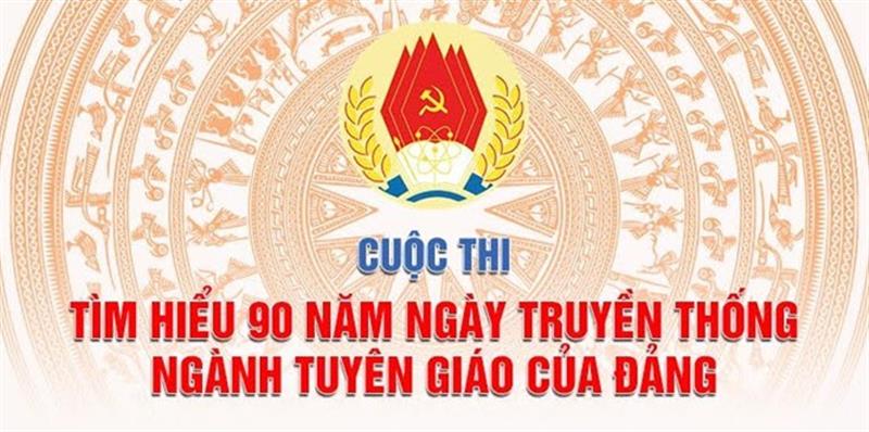 Thể lệ Cuộc thi “Tìm hiểu 90 năm Ngày truyền thống ngành Tuyên giáo của Đảng”